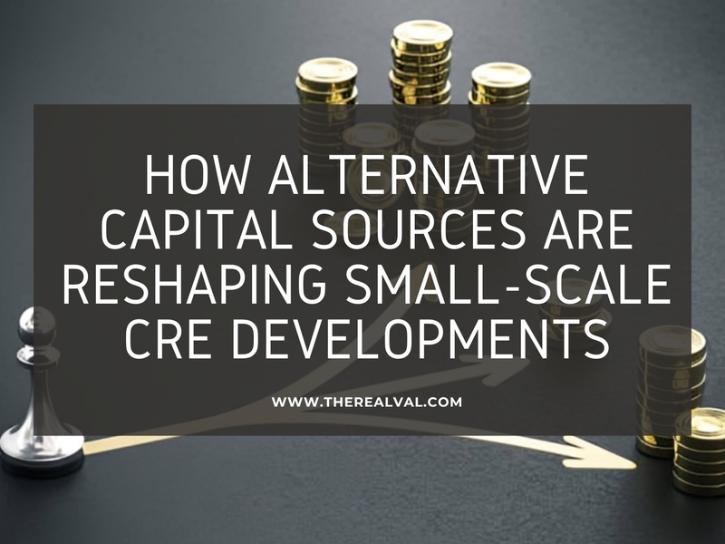 How Alternative Capital Sources Are Reshaping Small-Scale CRE Developments