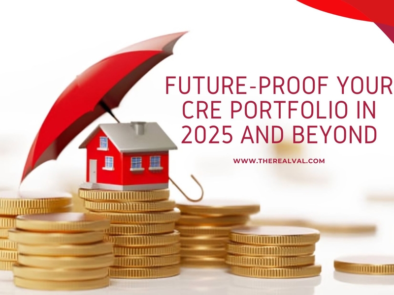 How to Future-Proof Your CRE Portfolio in 2025 and Beyond