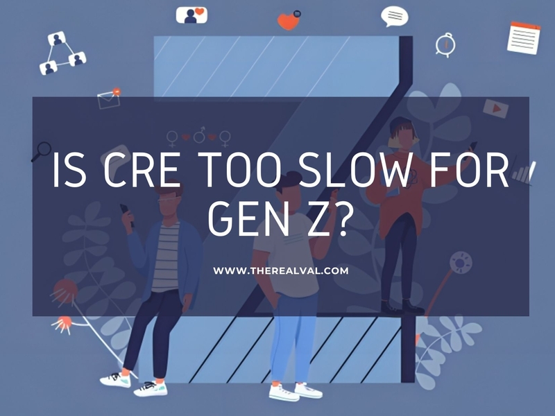 Is CRE Too Slow for Gen Z?