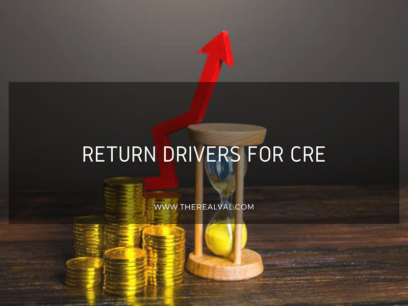 Return Drivers for Commercial Real Estate