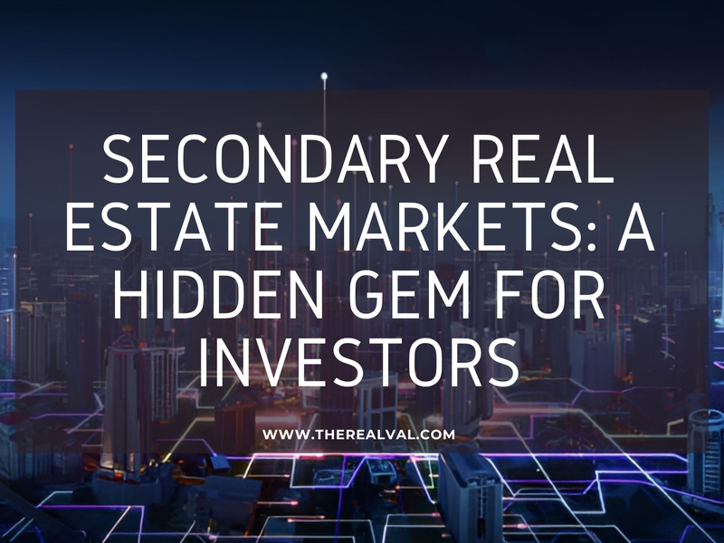 Secondary Real Estate Markets: A Hidden Gem for Investors