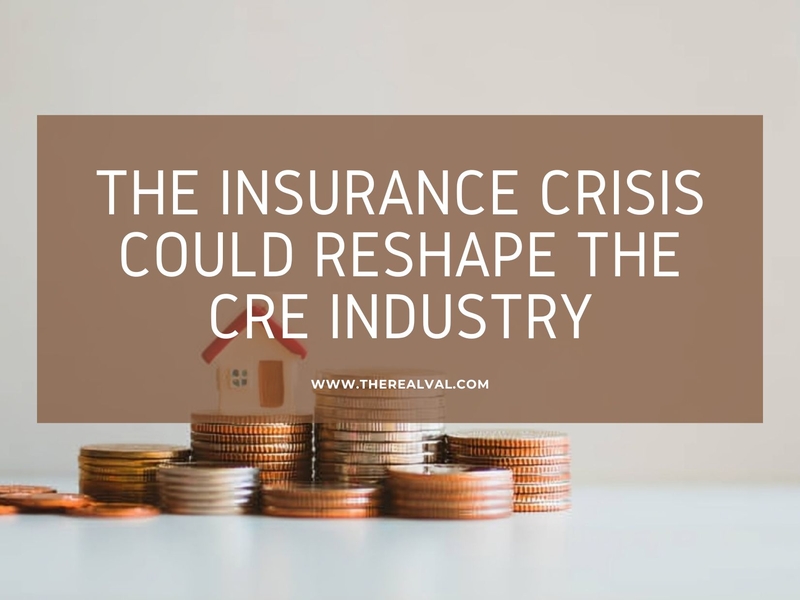 The Insurance Crisis Could Reshape the CRE Industry