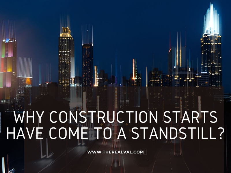 Why Construction Starts Have Come to a Standstill?